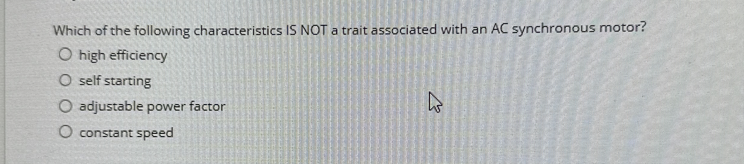 Which of the following characteristics IS NOT a