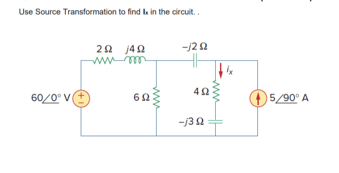 Use Source Transformation to find I x in the