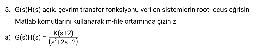 G ( s ) H ( s ) a k . evrim transfer fonksiyonu