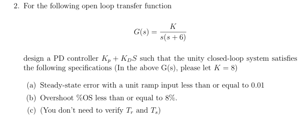 For the following open loop transfer function G (