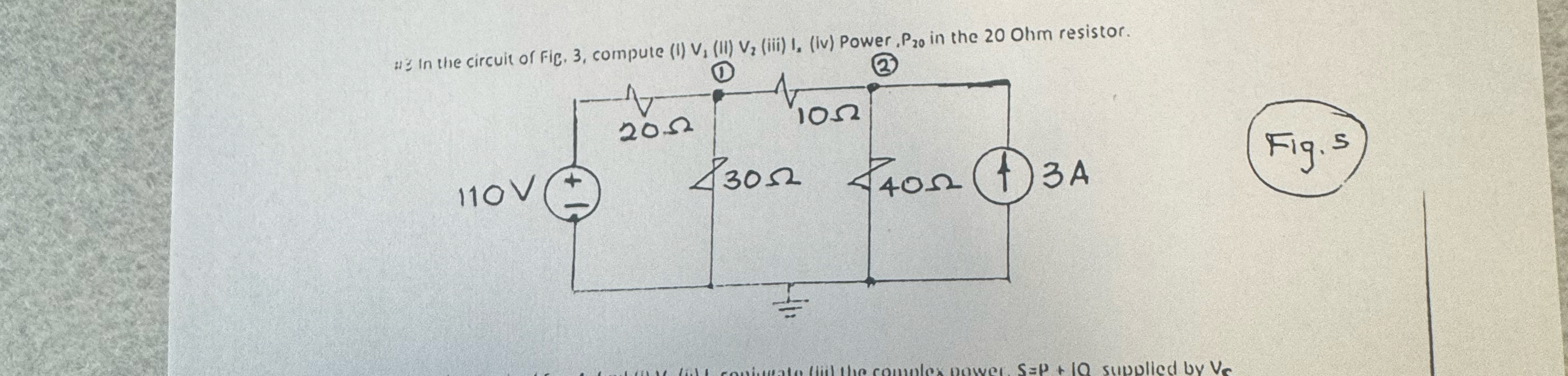 II In the circuit of Fic. 3 , compute ( I ) V 1 (
