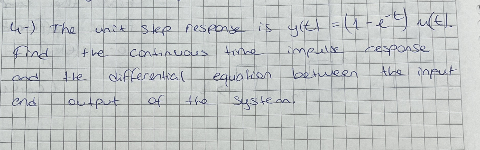 4 - ) The unit step response is y ( t ) = ( 1 - e