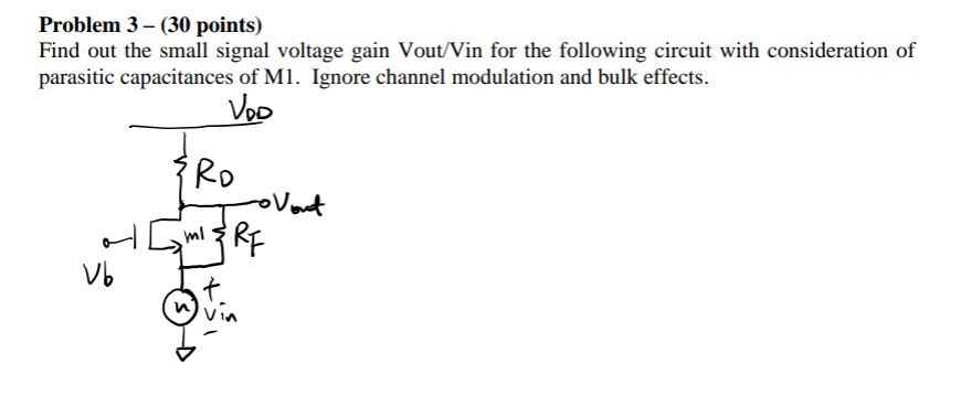 Find out the small signal voltage gain Vout / Vin
