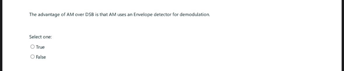 The advantage of AM over DSB is that AM uses an