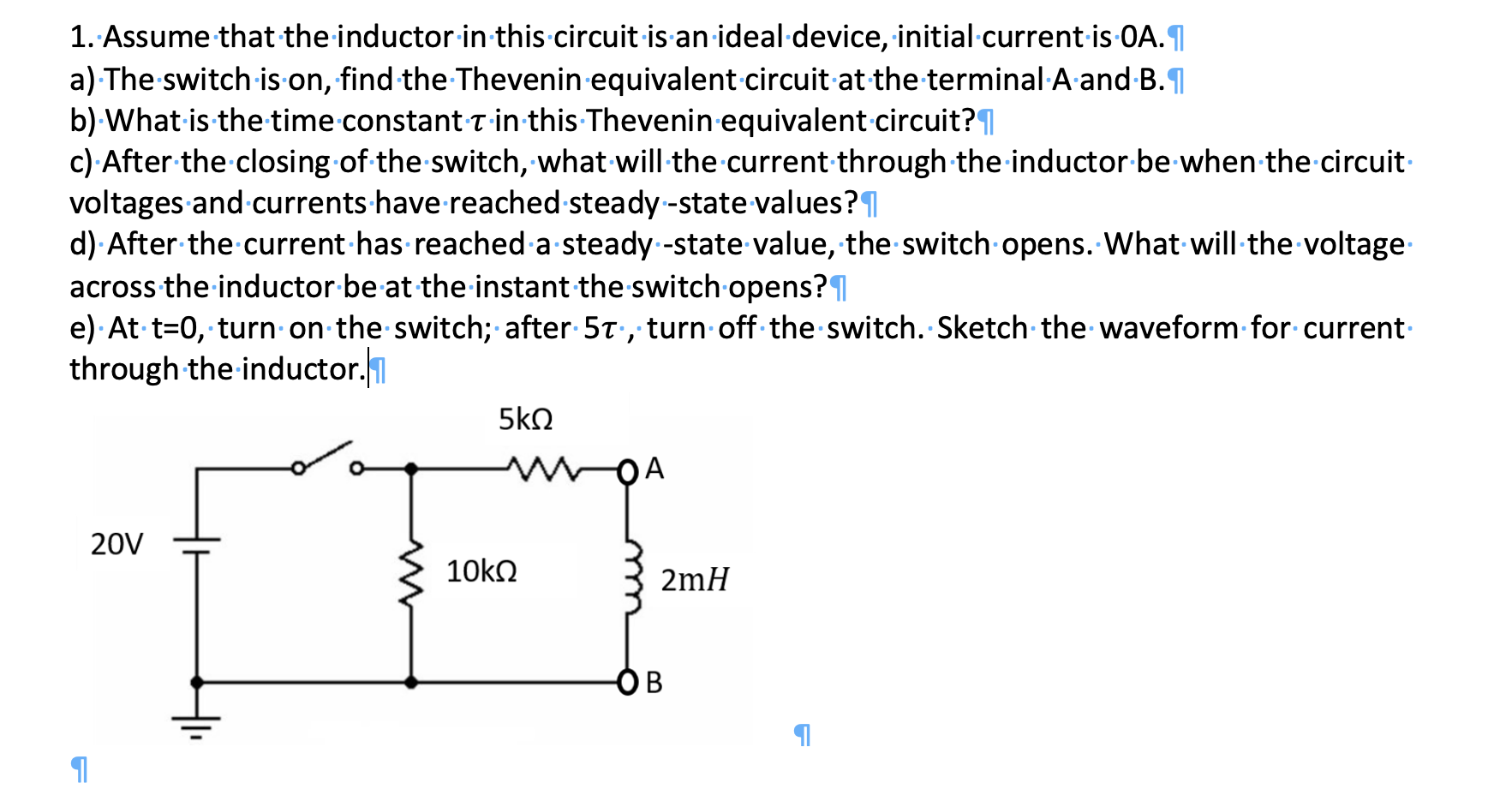1 . Assume that the inductor in this circuit is