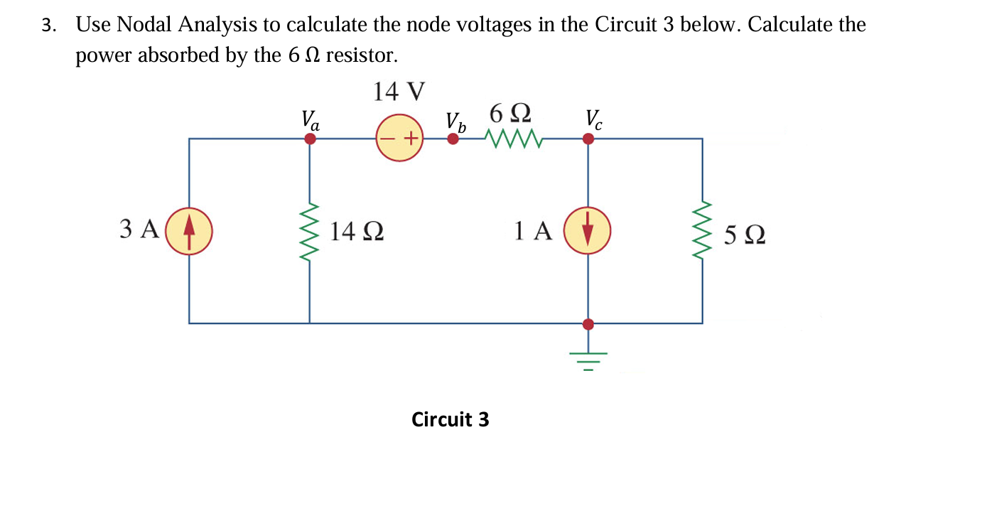 3 . Use Nodal Analysis to calculate the node