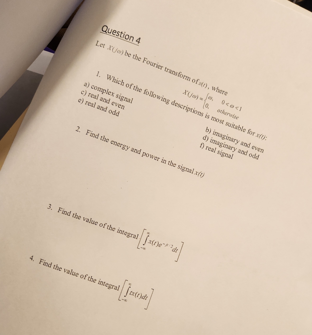 Question ? 4 Which of the e ) real and o l d d d