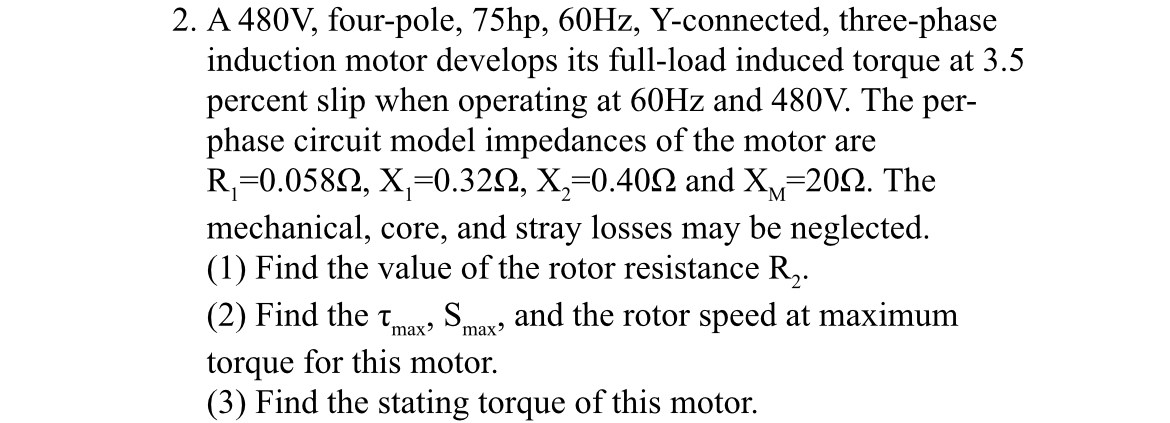 A 4 8 0 V , four - pole, 7 5 h p , 6 0 H z , Y -