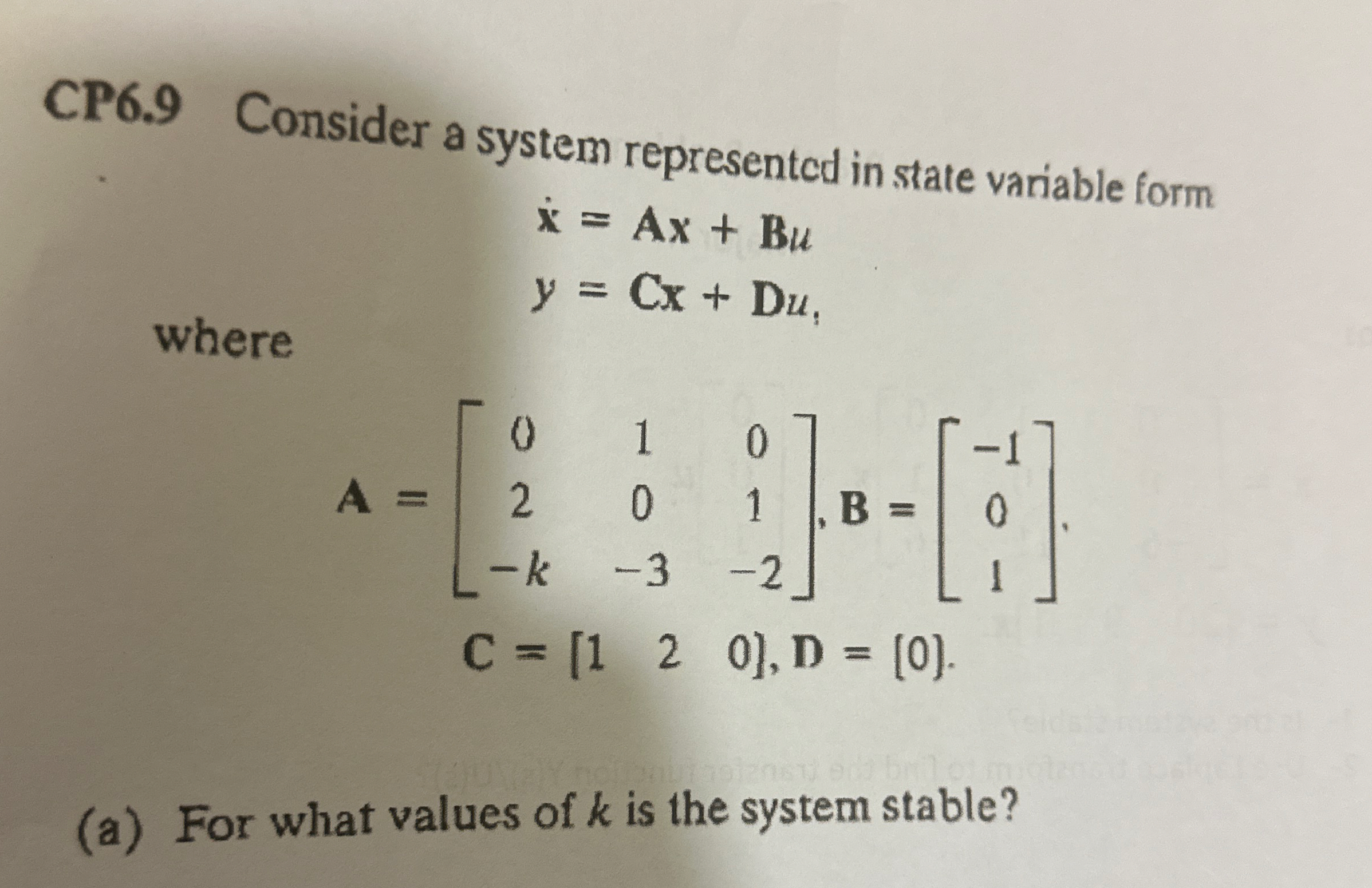 CP 6 . 9 Consider a system represented in state