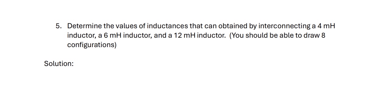 Determine the values of inductances that can