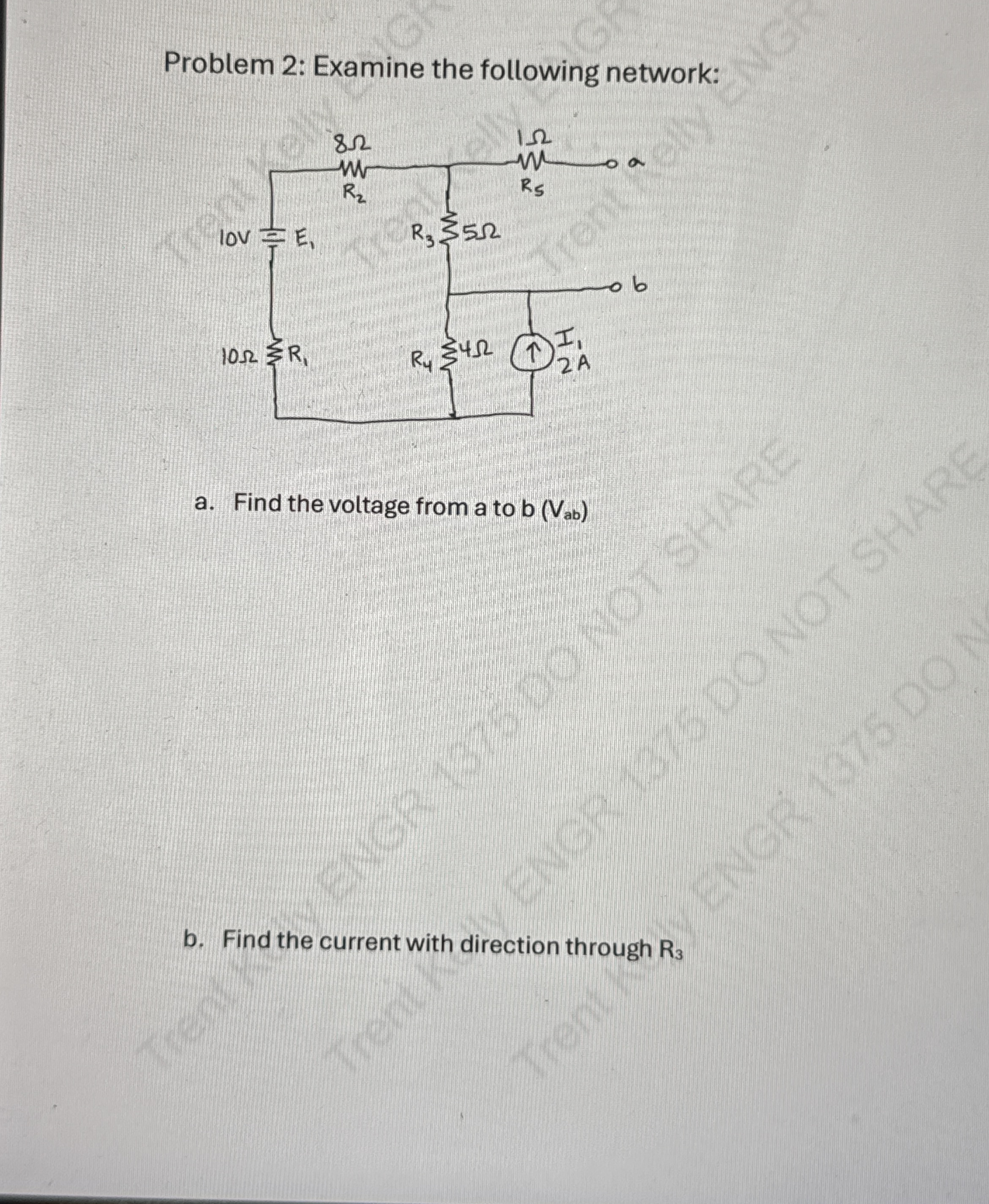 Problem 2 : Examine the following network: a .