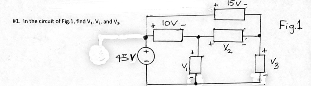 # 1 . In the circuit of Fig . 1 , find V 1 , V 2
