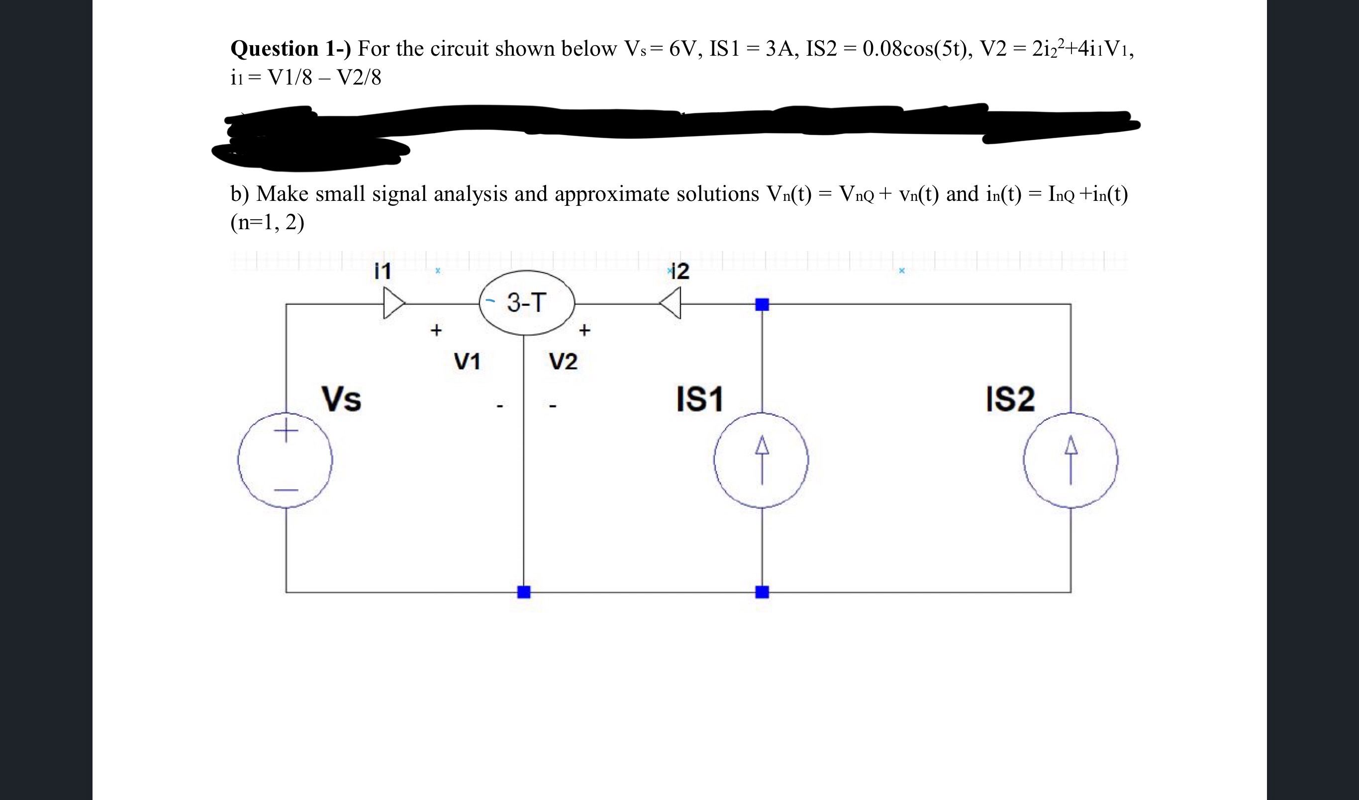 Question 1 - ) For the circuit shown below V s =