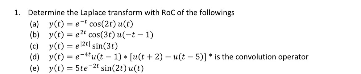 Determine the Laplace transform with RoC of the
