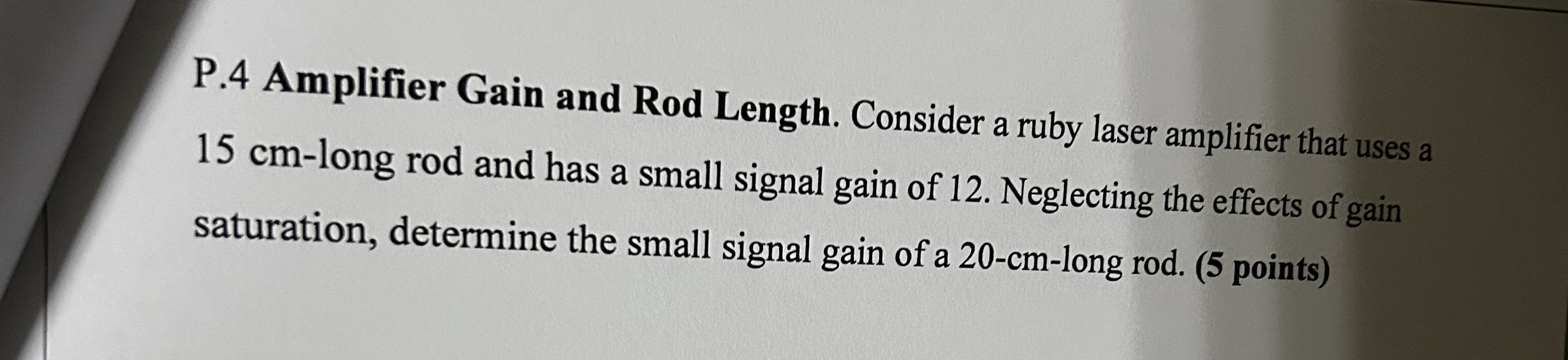 P . 4 Amplifier Gain and Rod Length. Consider a