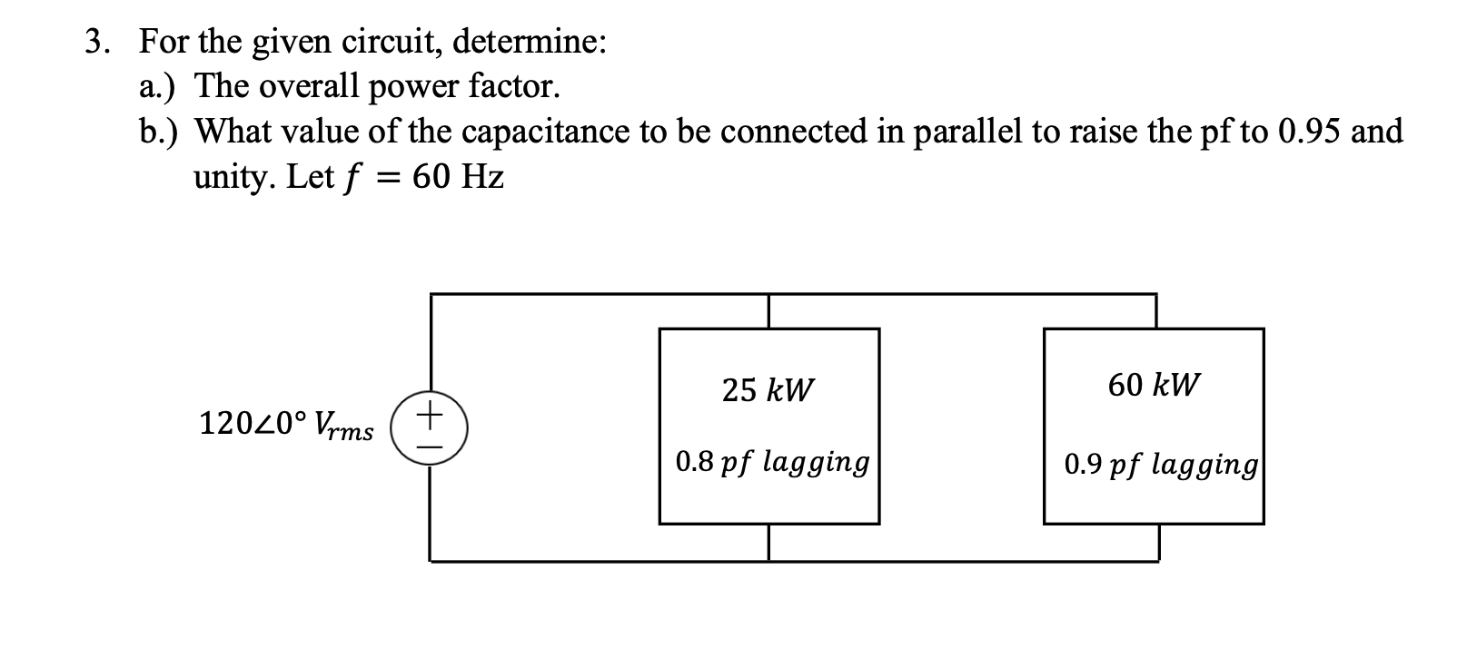 3 . For the given circuit, determine: a . ) The