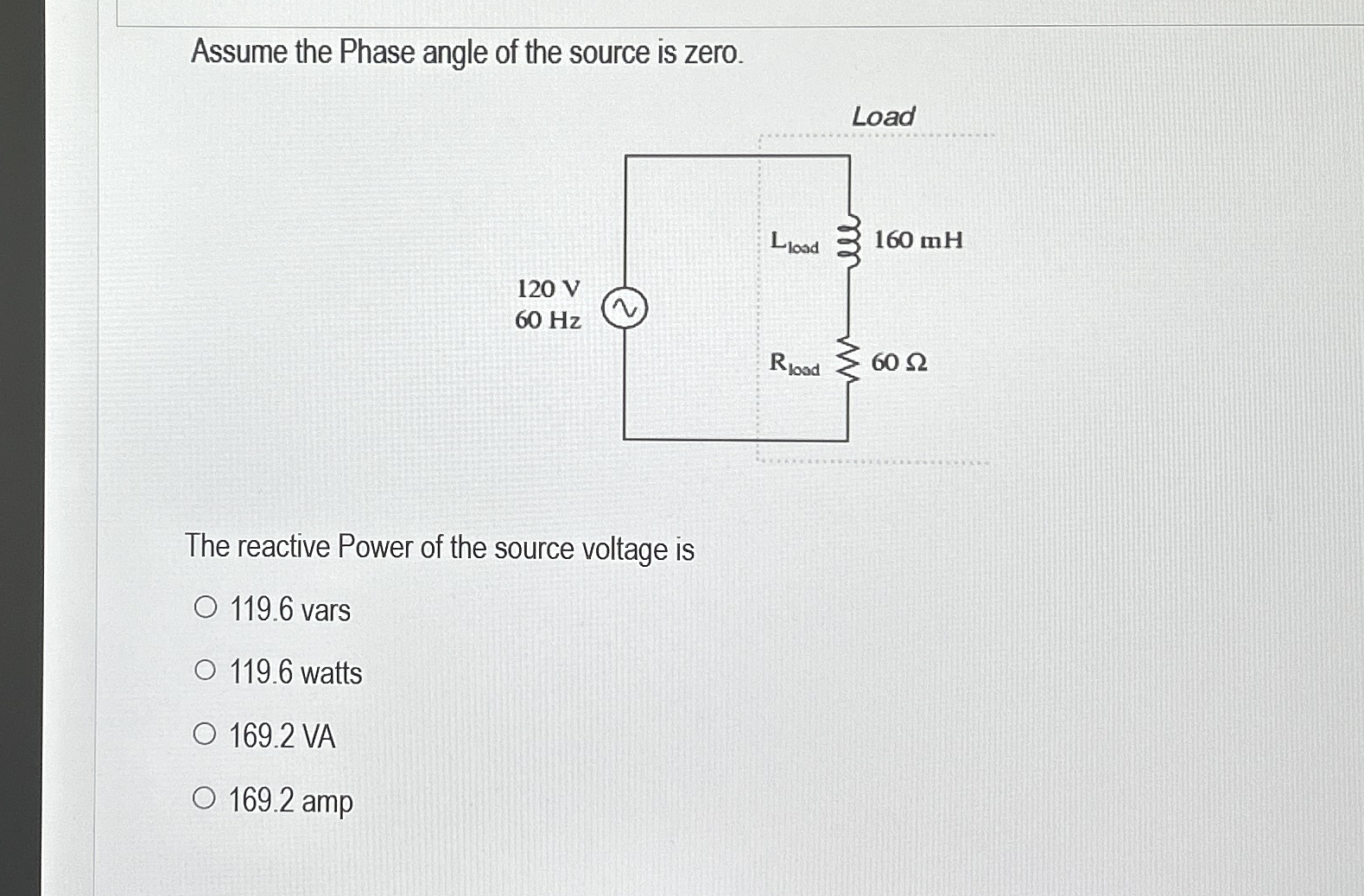 Assume the Phase angle of the source is zero. The