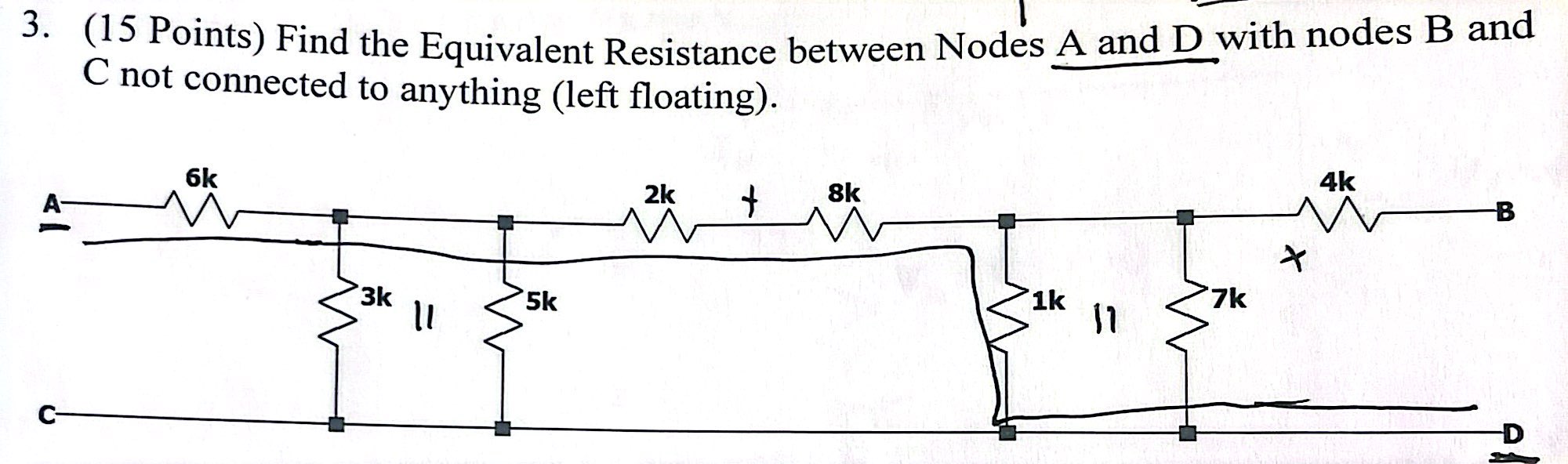 3 . ( 1 5 Points ) Find the Equivalent Resistance