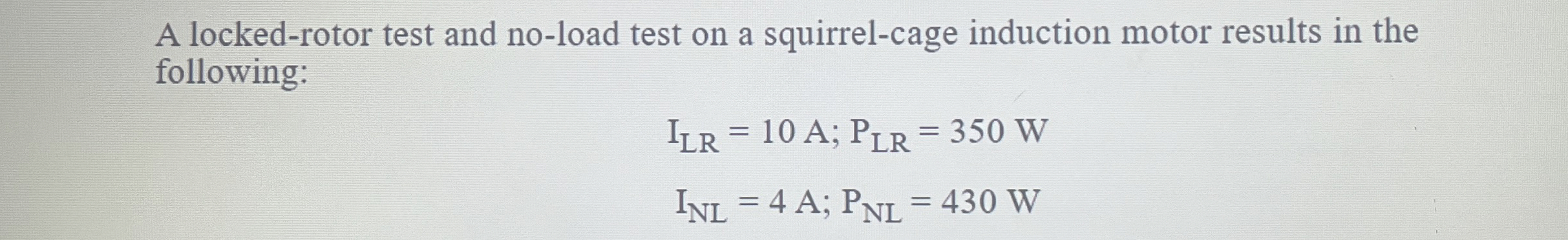 A locked - rotor test and no - load test on a