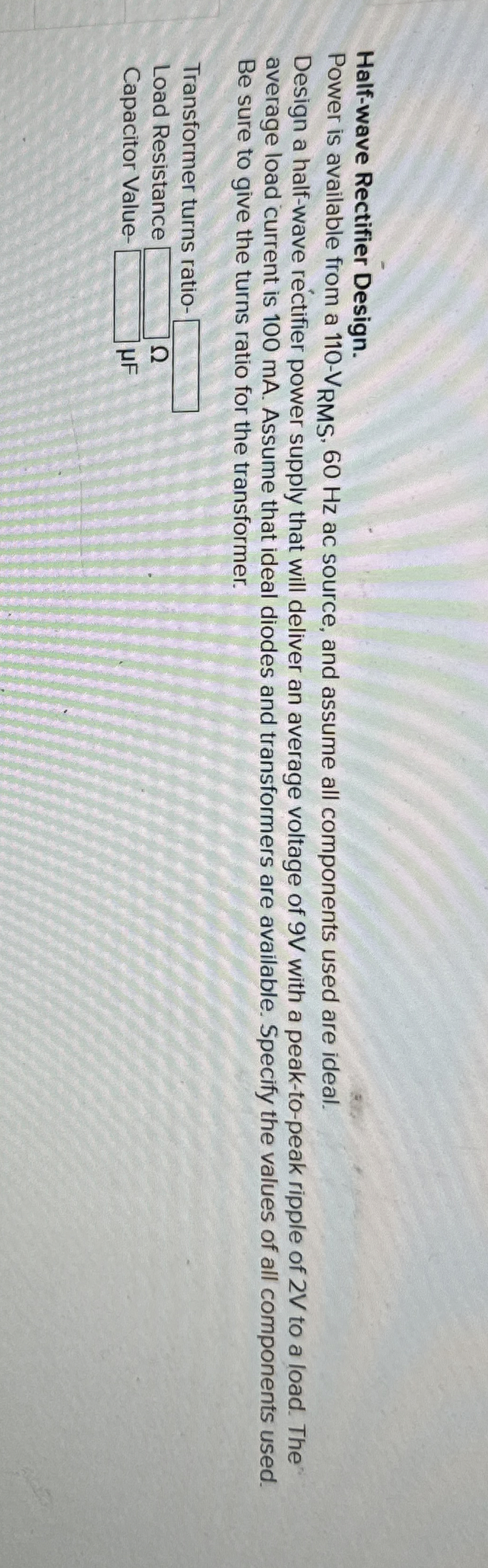 Half - wave Rectifier Design. Power is available