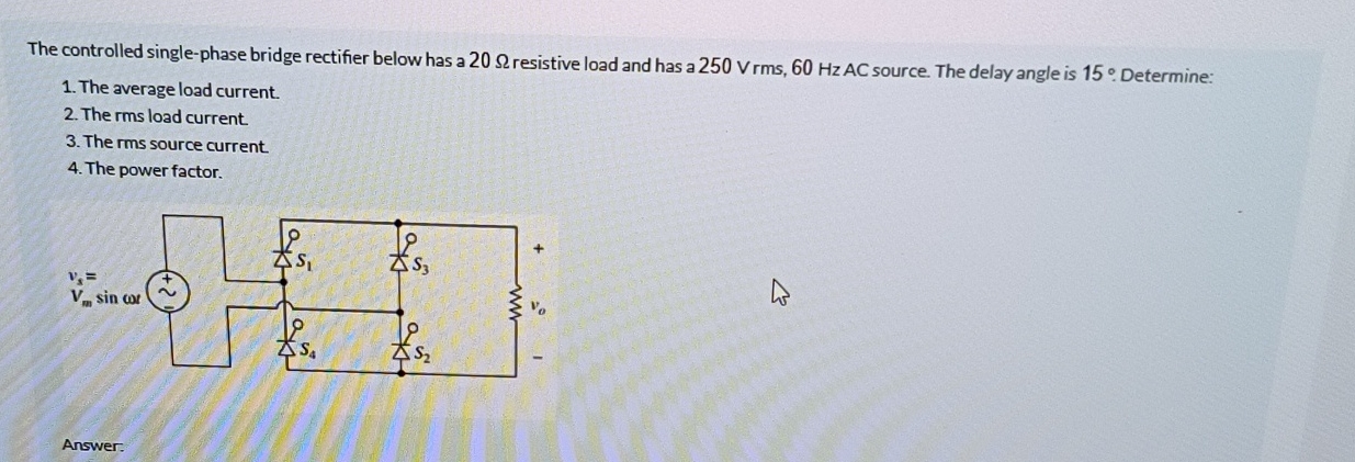 The controlled single - phase bridge rectifier