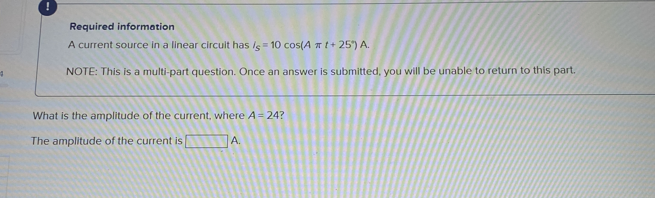 Required information A current source in a linear