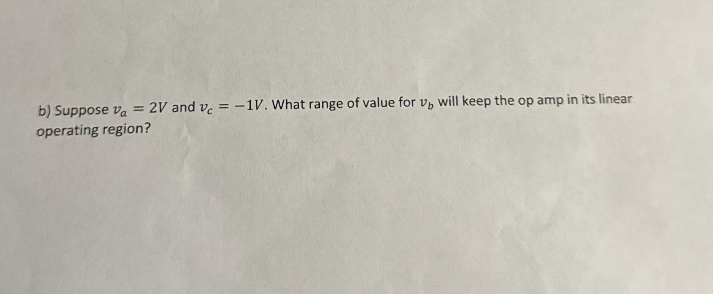 b ) Suppose v a = 2 V and v c = - 1 V . What
