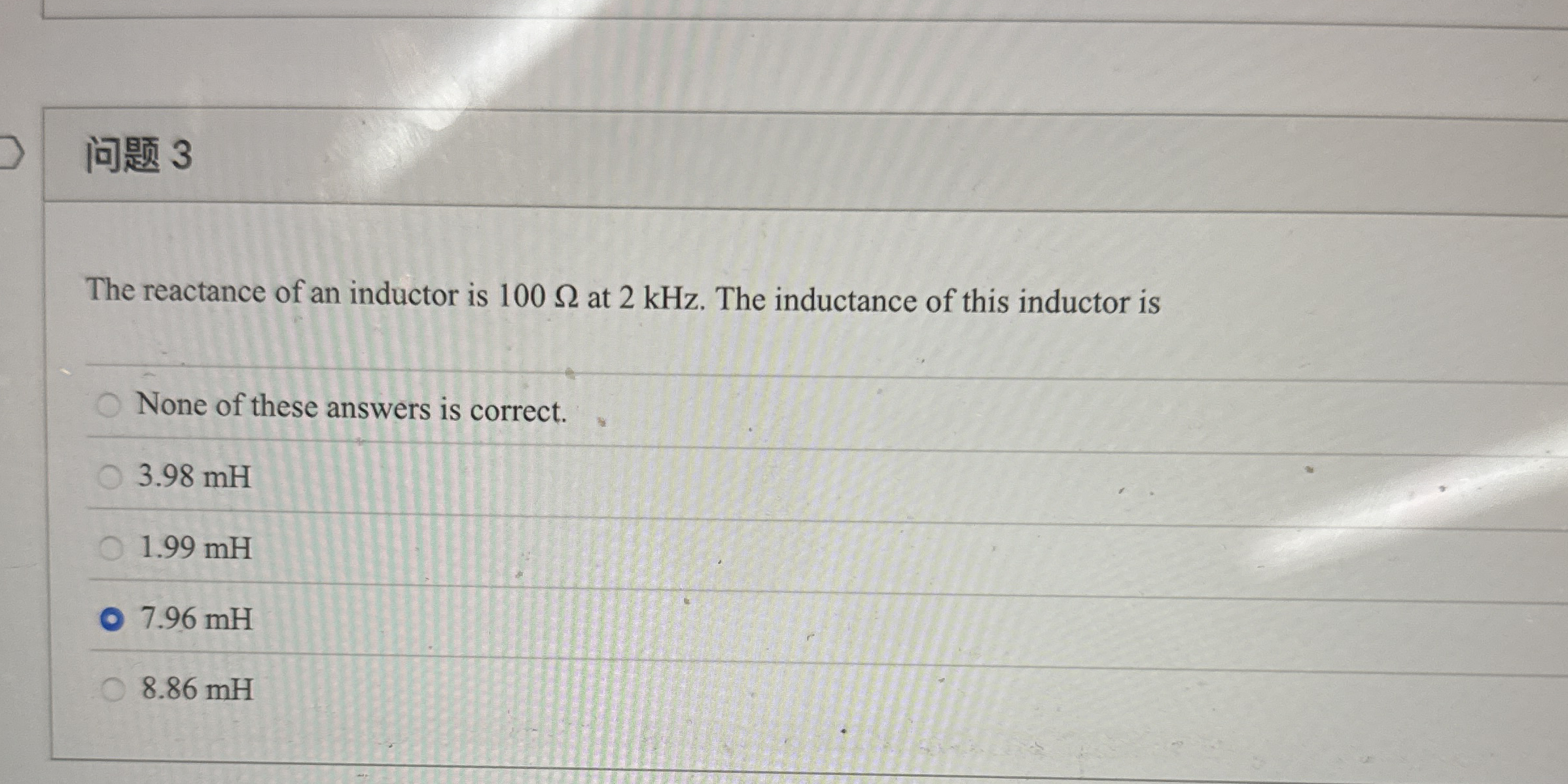 3 The reactance of an inductor is 1 0 0 at 2 kHz