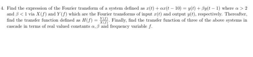 Find the expression of the Fourier transform of a