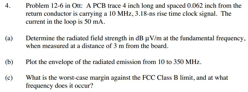 A PCB trace 4 in long and spaced 0 . 0 6 2 in