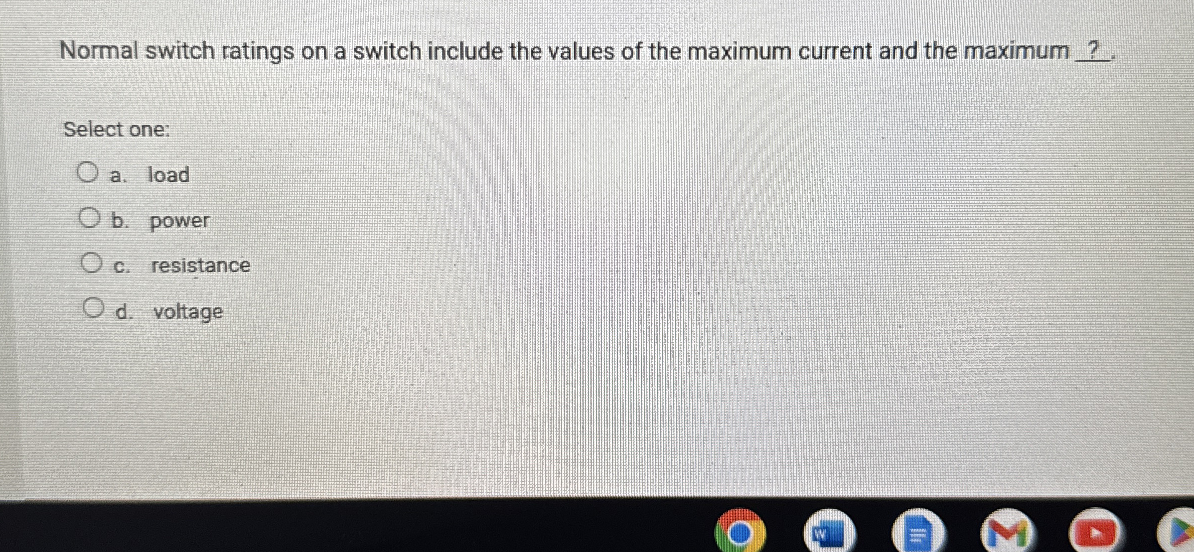 Normal switch ratings on a switch include the