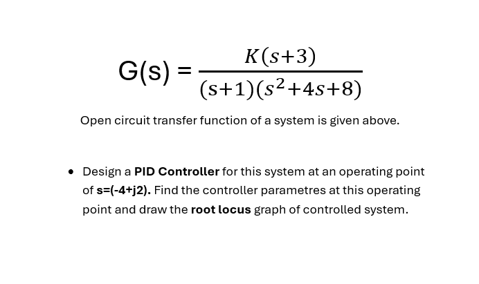 Design a PID Controller for this system. ( would