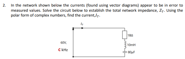 In the network shown below the currents ( found