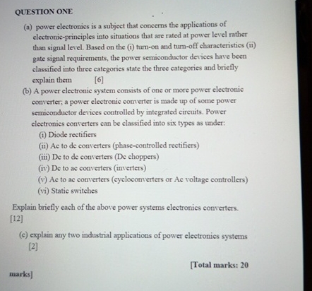QUESTION ONE ( a ) power electronics is a subject