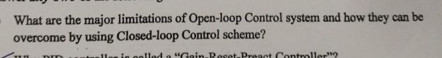 What are the major limitations of Open - loop