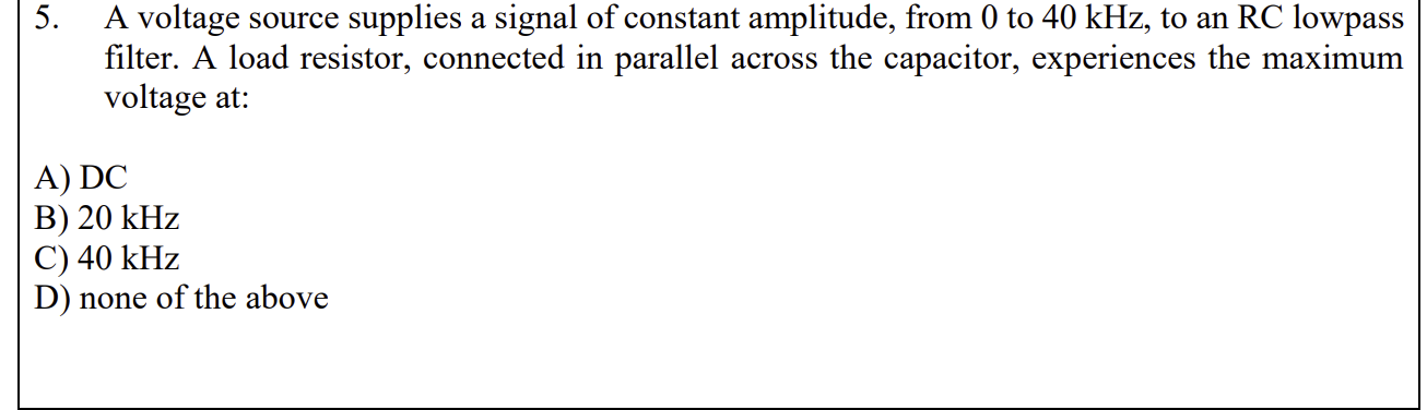 5 . A voltage source supplies a signal of