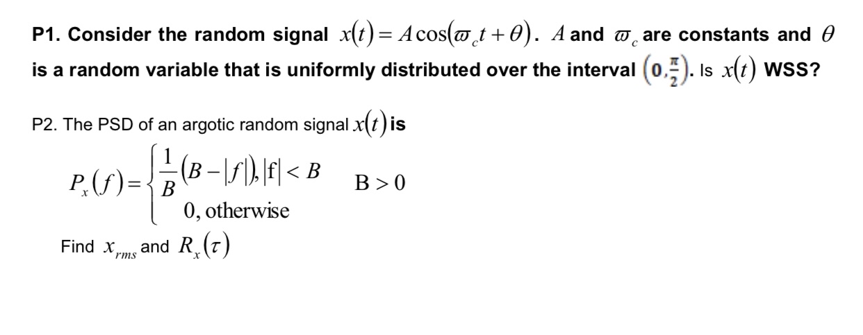 P 1 . Consider the random signal x ( t ) = Acos (