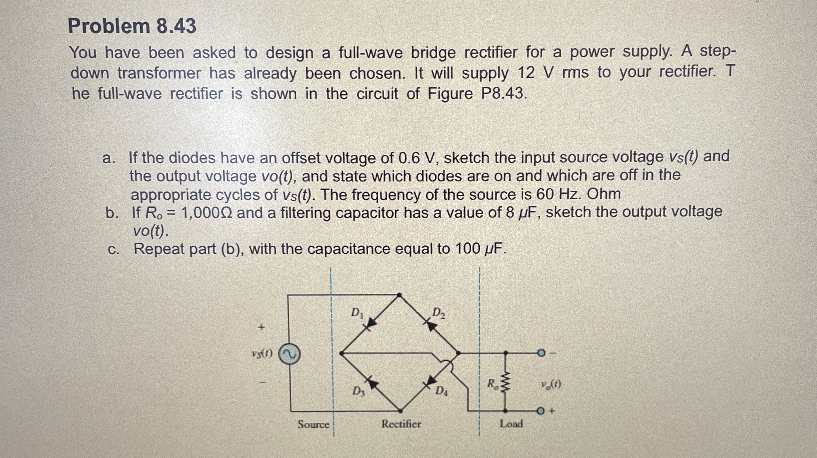 Problem 8 . 4 3 You have been asked to design a