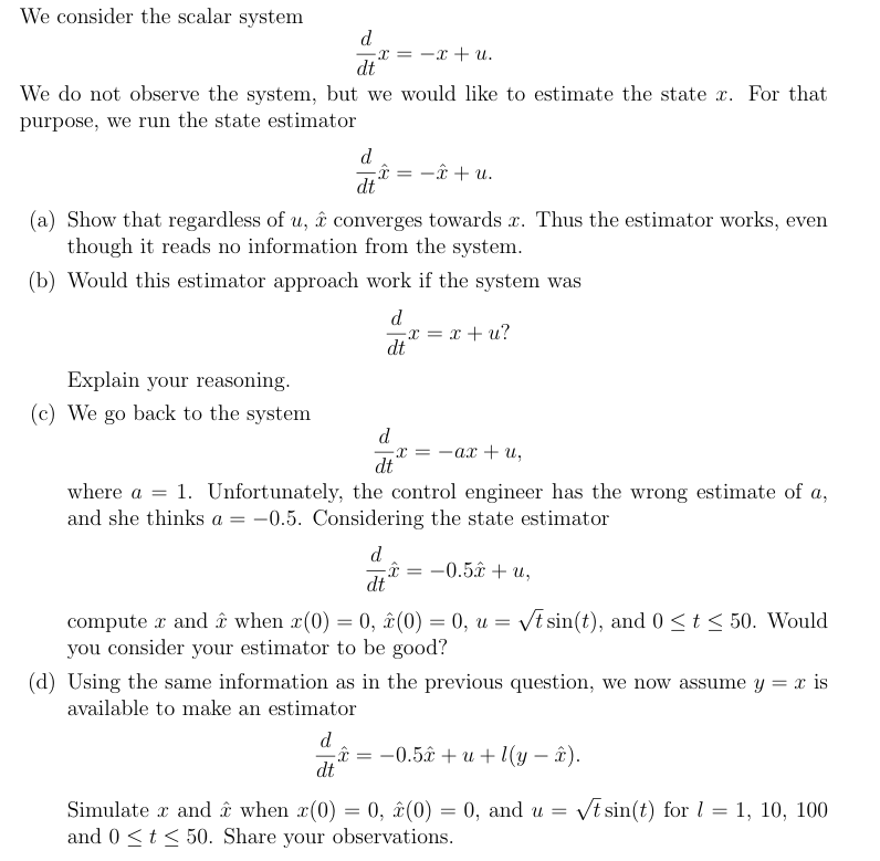 We consider the scalar system ( d ) / ( dt ) x =