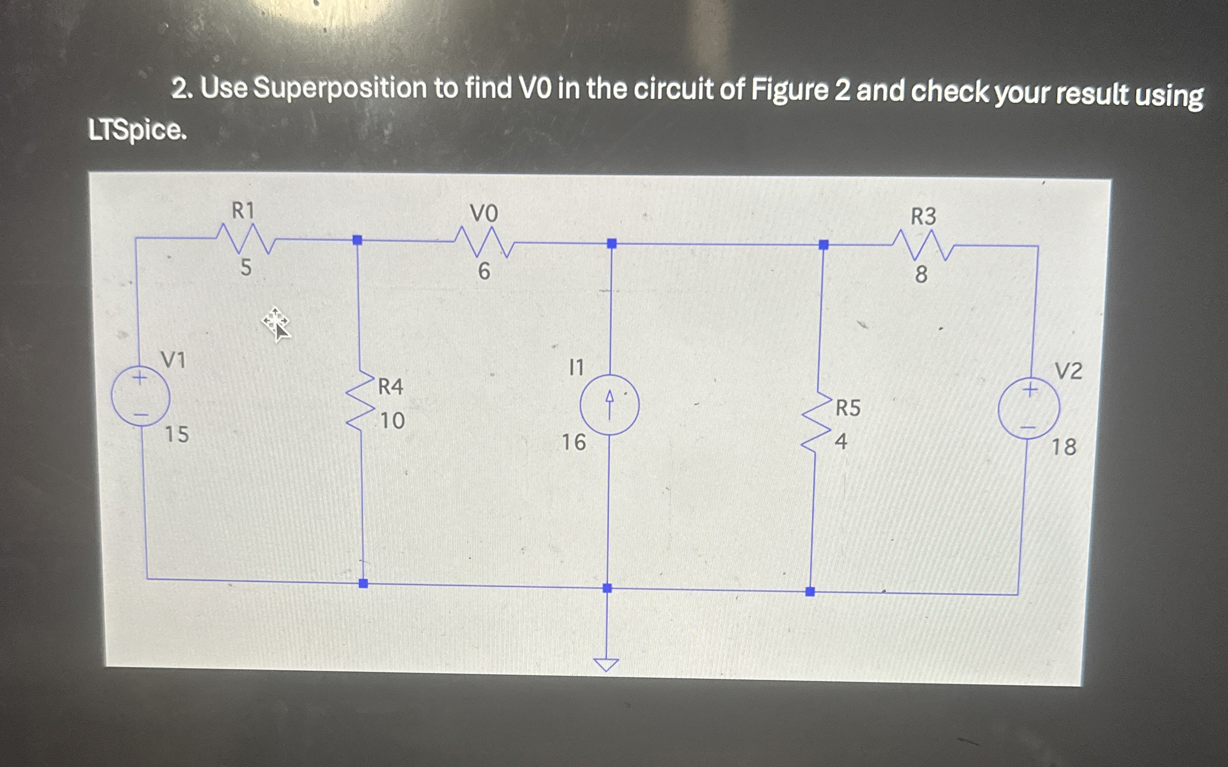 Use Superposition to find V 0 in the circuit of
