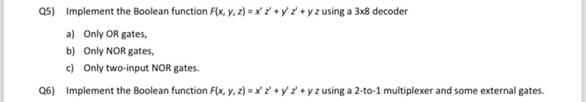 Q 5 ) Implement the Boolean function F ( x , y ,