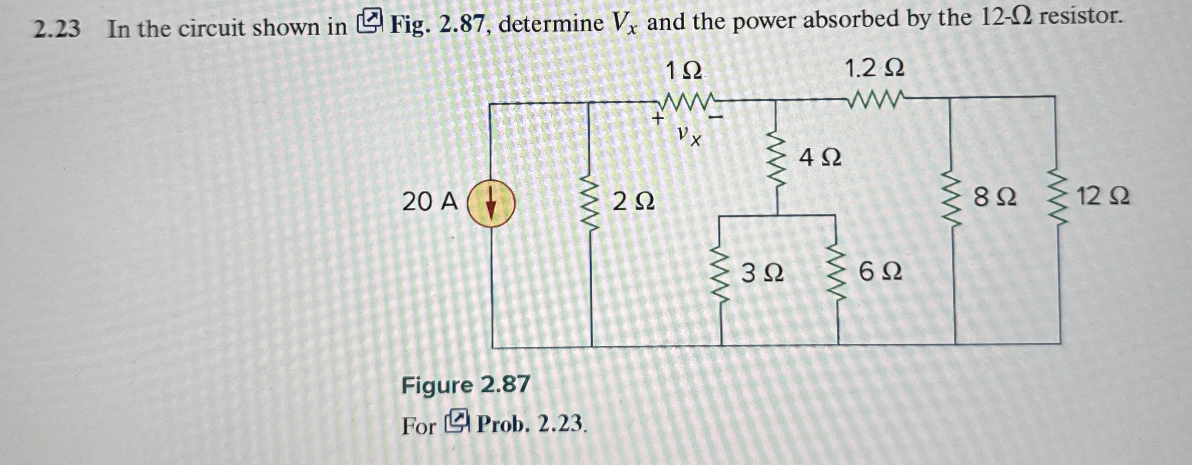 2 . 2 3 In the circuit shown in Fig. 2 . 8 7 ,