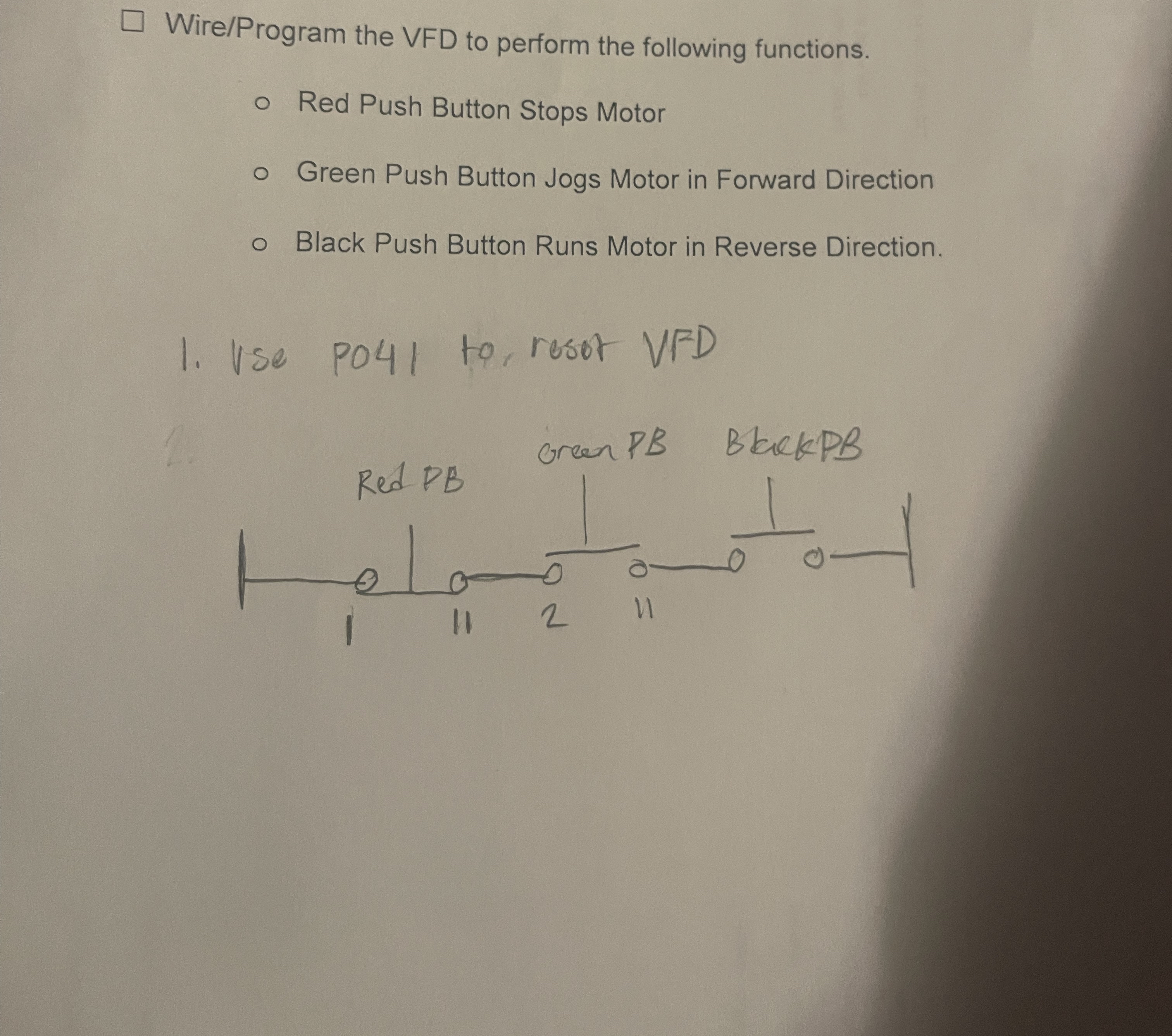 Wire / Program the VFD to perform the following