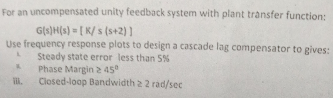 For an uncompensated unity feedback system with