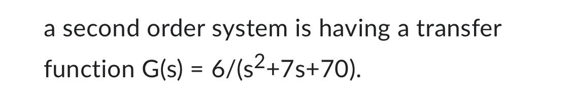 a second order system is having a transfer