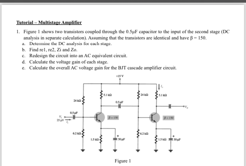 Tutorial - Multistage Amplifier Figure 1 shows