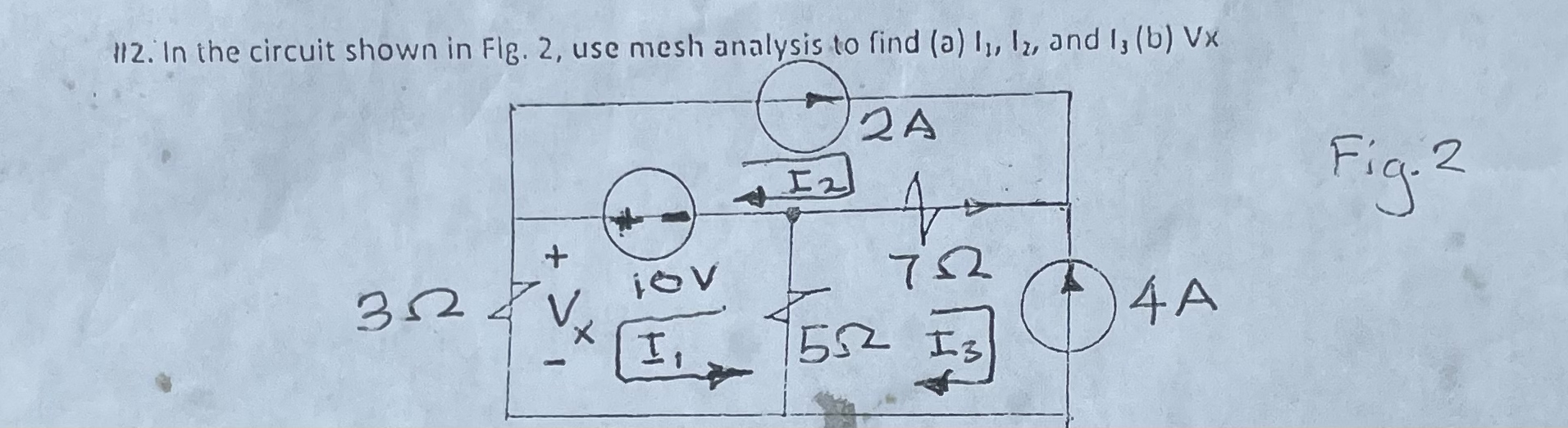 In the circuit shown in Fig. 2 , use mesh