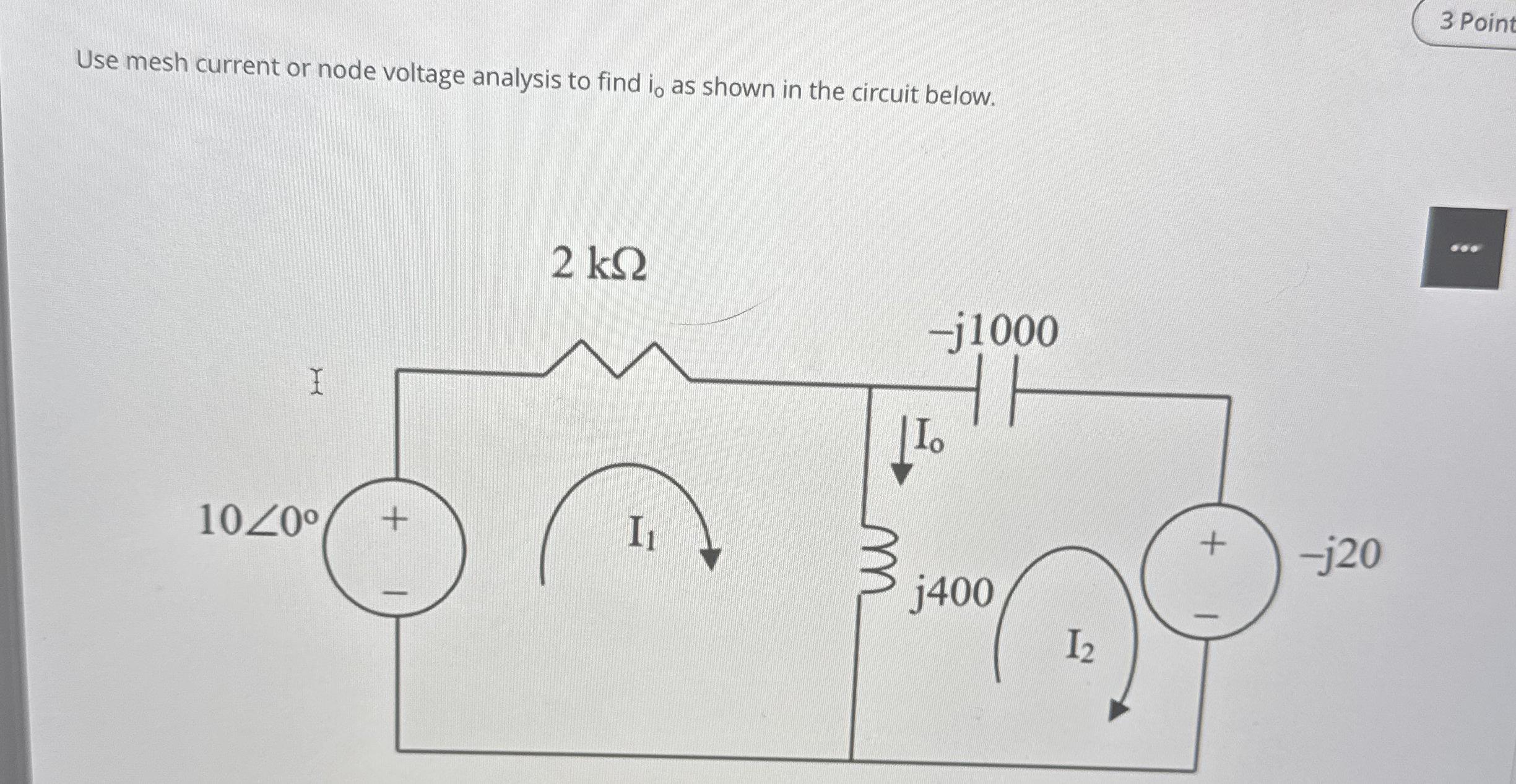 3 Point Use mesh current or node voltage analysis