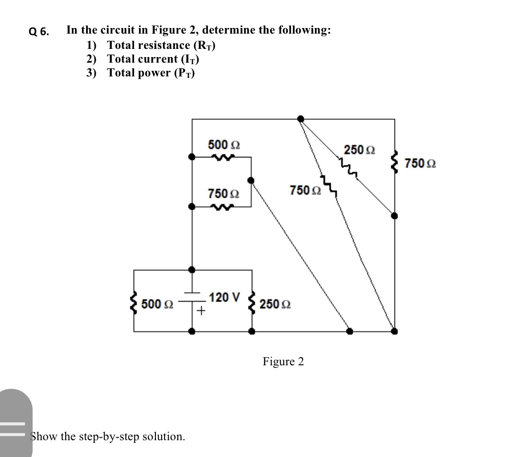 Q 6 . In the circuit in Figure 2 , determine the
