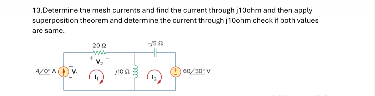 1 3 . Determine the mesh currents and find the